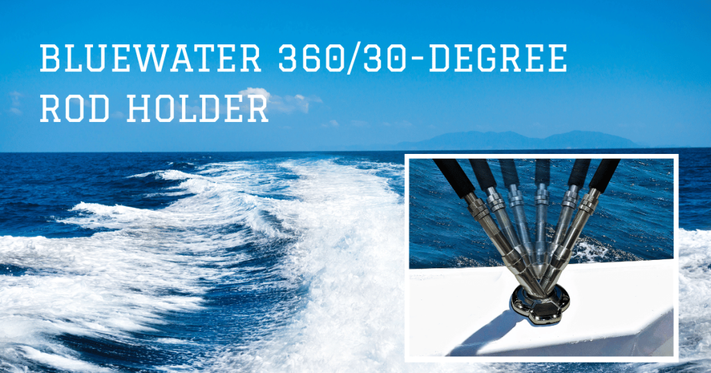 Bluewater 360/30 Degree Rod Holder